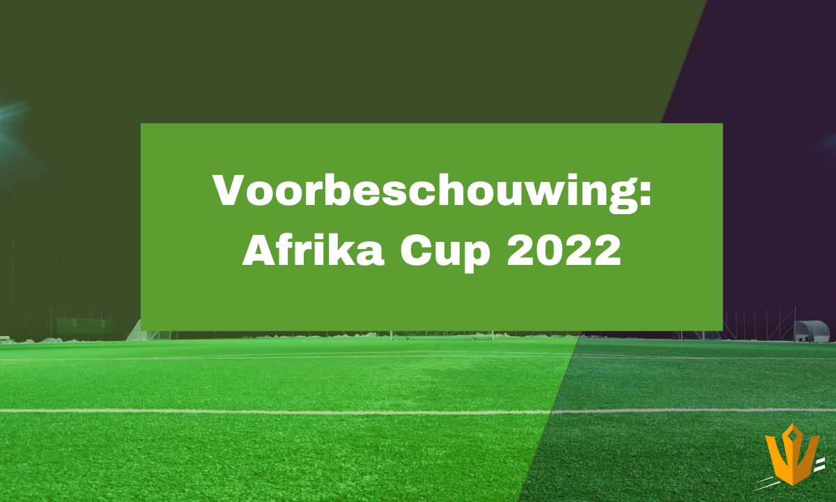 Afrika Cup 2022 Voorbeschouwing